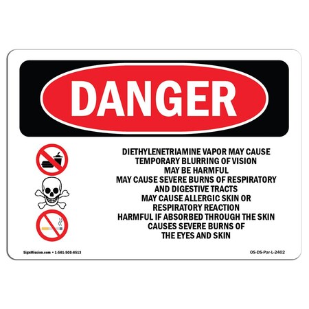 Signmission Safety Sign, OSHA Danger, 12" Height, 18" Width, Diethylenetriamine Vapor May, Landscape OS-DS-D-1218-L-2402